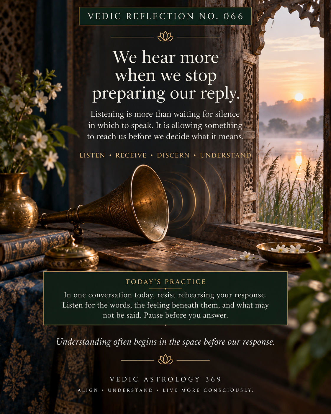 Vedic Reflection No.066 from Vedic Astrology 369 featuring an antique brass listening horn beside an ornate open window overlooking calm water at sunrise, symbolising attentive listening, receptivity and understanding before responding.