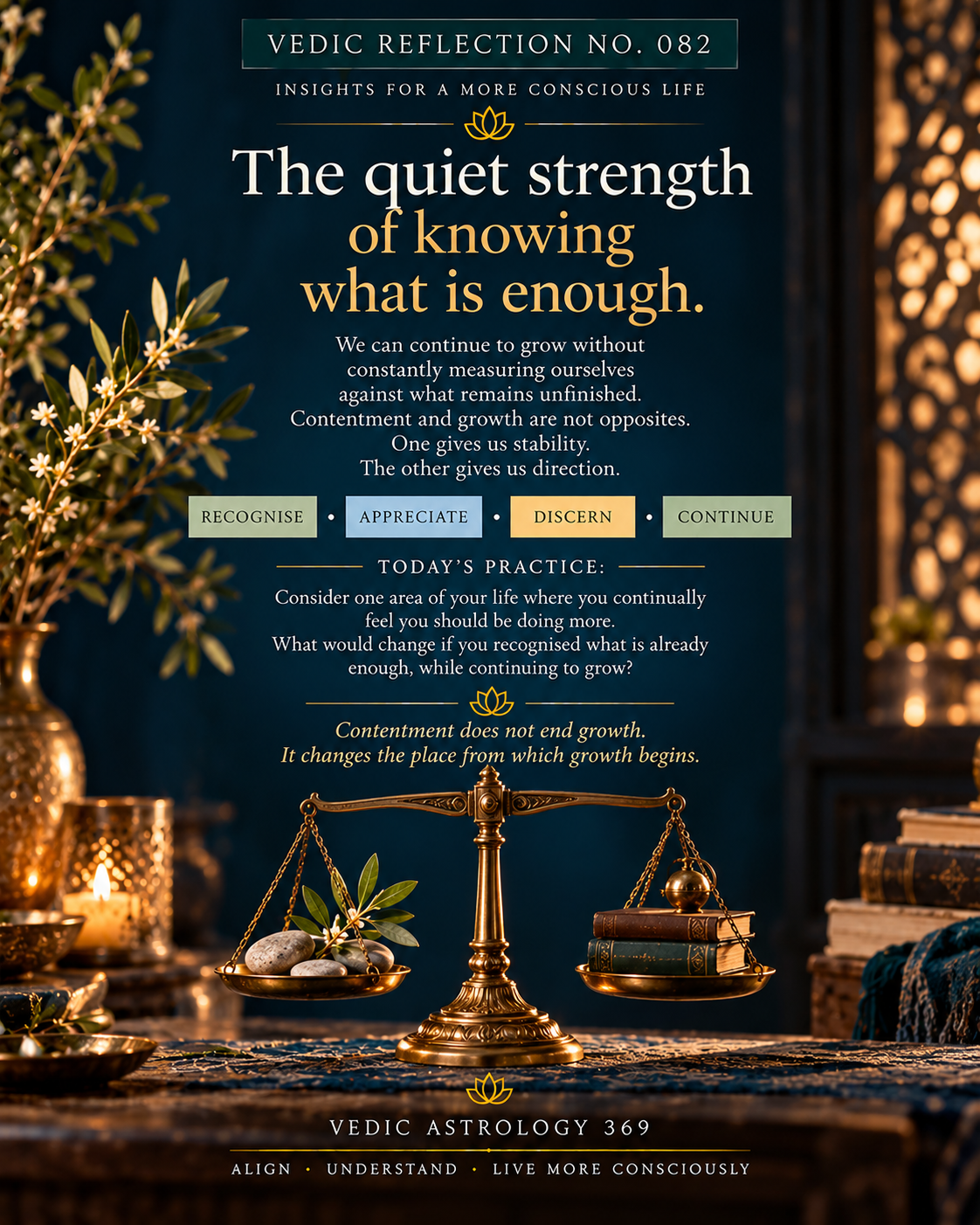 Vedic Reflection No.082 from Vedic Astrology 369, featuring traditional brass weighing scales against a deep indigo background, with natural elements on one side and books on the other, symbolising the balance between contentment, personal growth and conscious aspiration.